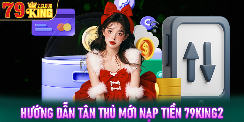 nạp tiền 79king2