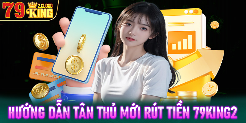 rút tiền 79King2