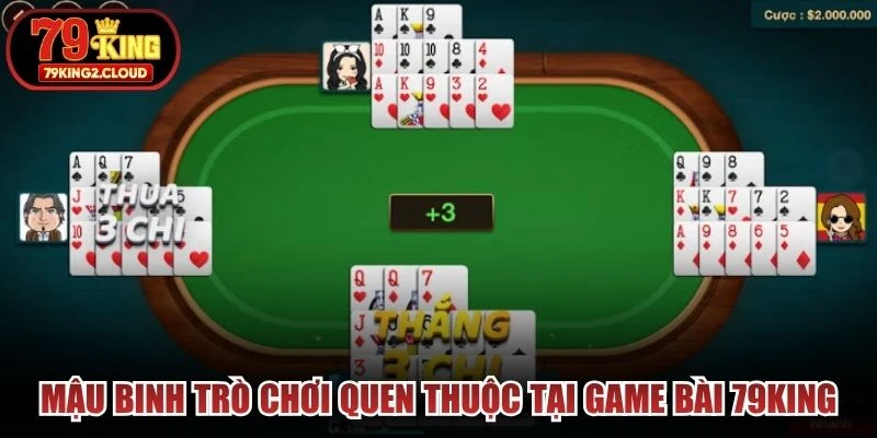 Mậu binh trò chơi quen thuộc tại game bài 79KING