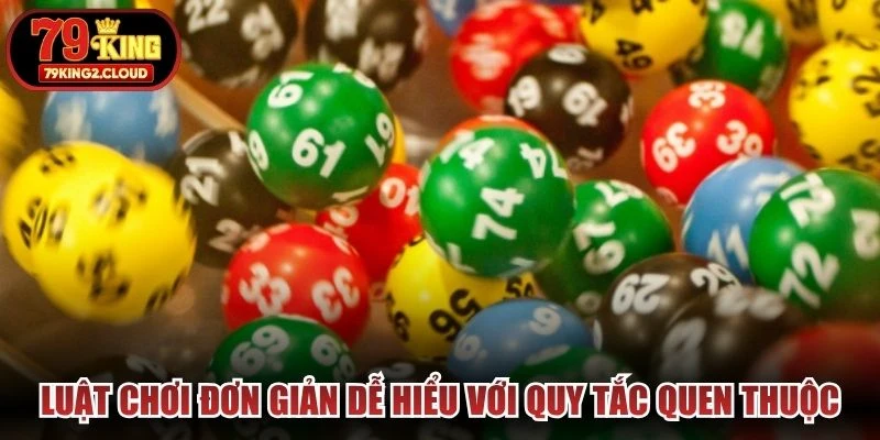 Luật chơi đơn giản dễ hiểu với quy tắc quen thuộc